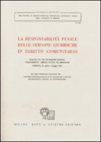 La responsabilità penale delle persone giuridiche in diritto comunitario
