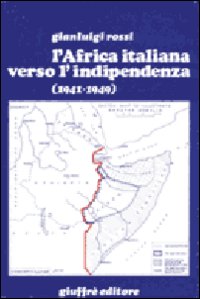 L'africa italiana verso l'indipendenza (1941-1949)