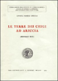 Le terre dei Chigi ad Ariccia (sec. XIX)