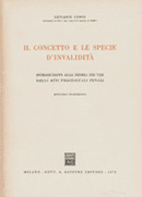 Il concetto e le specie d'invalidità. Introduzione alla teoria dei vizi degli atti processuali penali