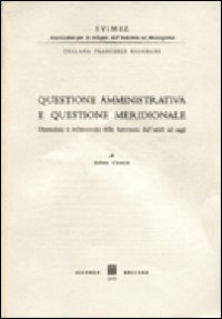 Questione amministrativa e questione meridionale. Dimensioni e reclutamento della burocrazia dall'Unita ad oggi