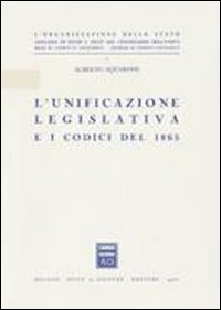 L'unificazione legislativa e i codici del 1865