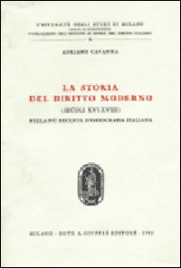La storia del diritto moderno (secoli XVI-XVIII) nella più recente storiografia italiana
