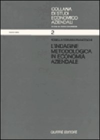 L'indagine metodologica in economia aziendale