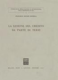 La lesione del credito da parte di terzi
