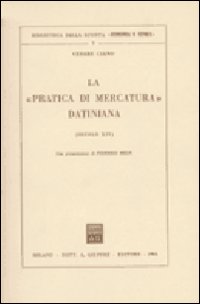 La «pratica» di mercatura datiniana (sec. XIV)