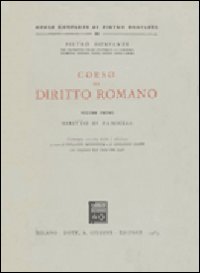Corso di diritto romano. Vol. 1: Diritto di famiglia