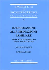 Introduzione alla mediazione familiare. Principi fondamentali e sua applicazione