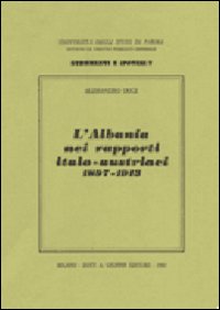 L'Albania nei rapporti italo-austriaci (1897-1913)