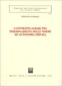 I contratti agrari tra inderogabilità delle norme ed autonomia privata