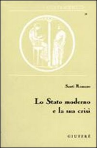 Lo Stato moderno e la sua crisi. Saggi di diritto costituzionale