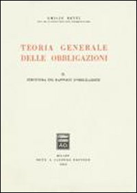 Teoria generale delle obbligazioni. Vol. 2: Struttura dei rapporti d'Obbligazione