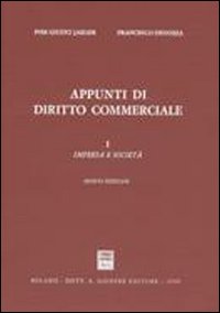 Appunti di diritto commerciale. Vol. 1: Impresa e società