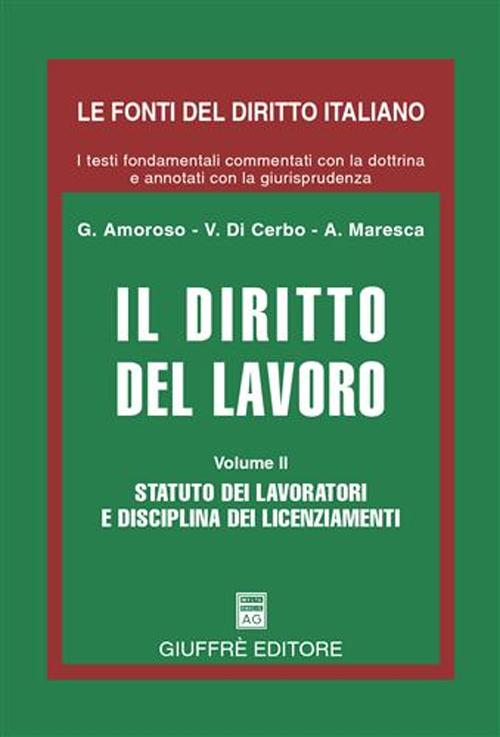 Il diritto del lavoro. Vol. 2: Statuto dei lavoratori e disciplina dei licenziamenti