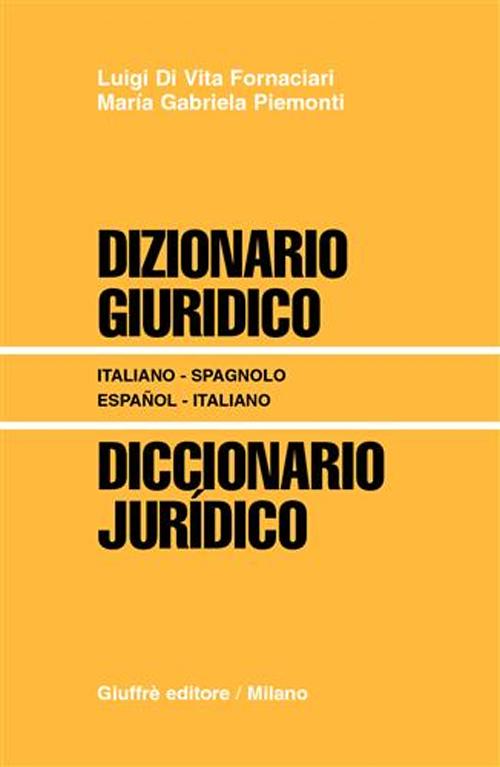 Dizionario giuridico-Diccionario juridico. Italiano-spagnolo, espanol-italiano