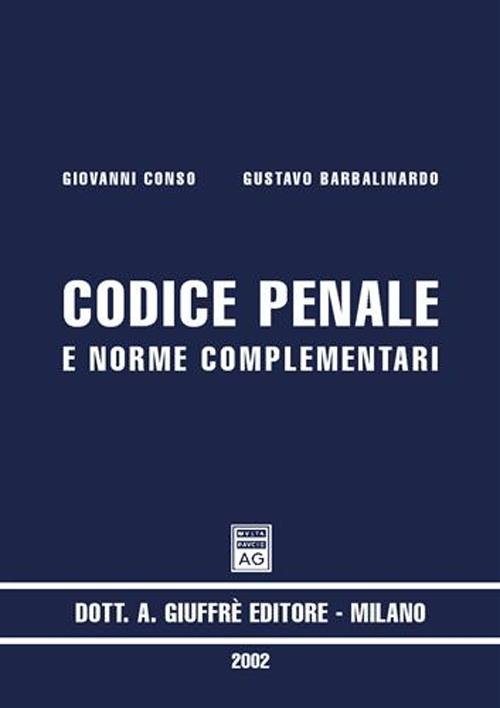 Codice penale e norme complementari. Aggiornato al 28 febbraio 2002. Con addenda al 1° giugno 2002. Aggiornato con le nuove norme sui reati societari