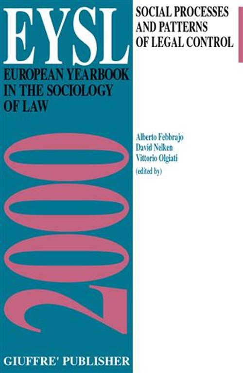 European yearbook in the sociology of law (2000). Social processes and patterns of legal control
