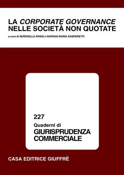 La corporate governance nelle società non quotate. Atti del Convegno di studio (Como, 12-13 novembre 1999)