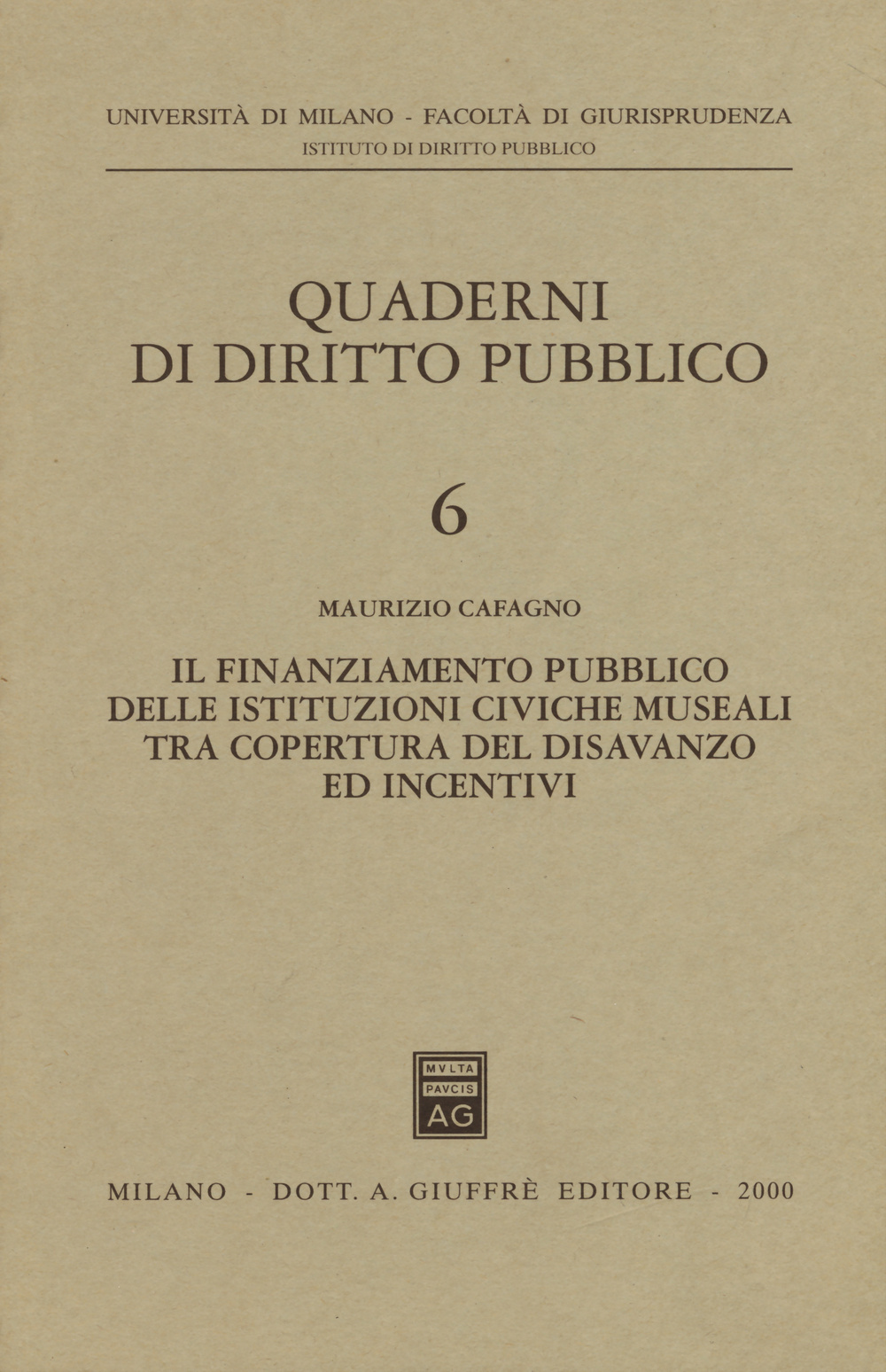 Il finanziamento pubblico delle istituzioni civiche museali tra copertura del disavanzo ed incentivi