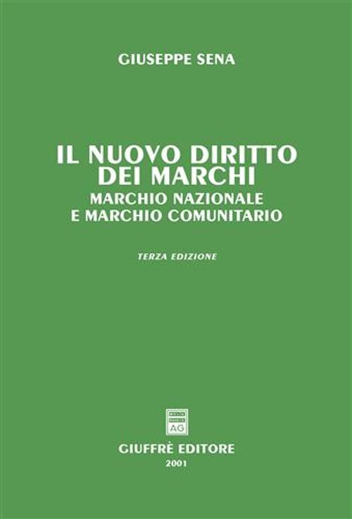 Il nuovo diritto dei marchi. Marchio nazionale e marchio comunitario