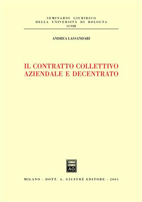Il contratto collettivo aziendale e decentrato