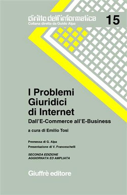 I problemi giuridici di Internet. Dall'e-commerce all'e-business