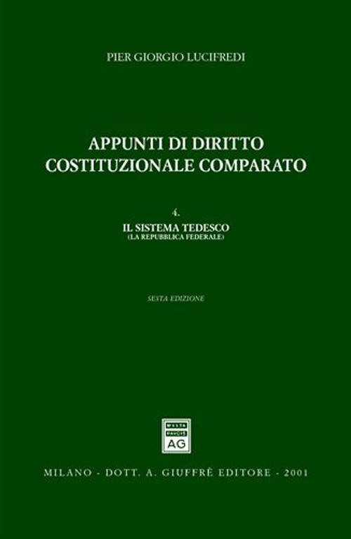 Appunti di diritto costituzionale comparato. Vol. 4: Il sistema tedesco (La Repubblica Federale)
