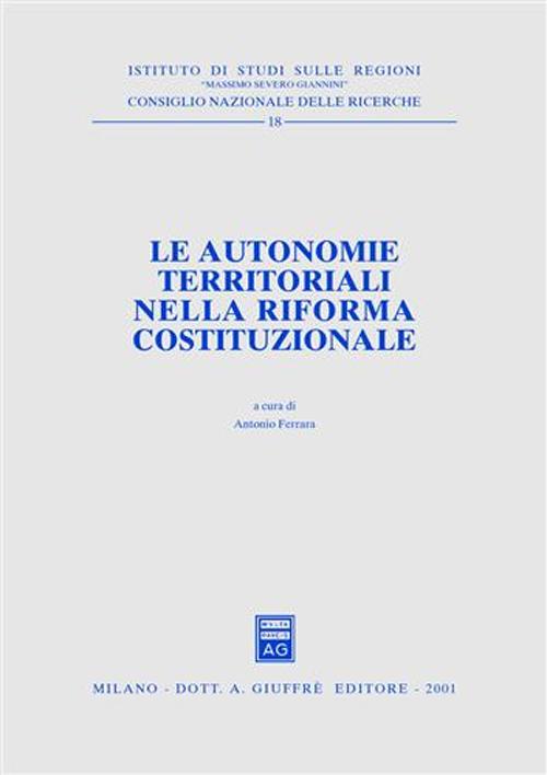 Le autonomie territoriali nella riforma costituzionale. Atti del Forum (Roma, 27 febbraio 1998)