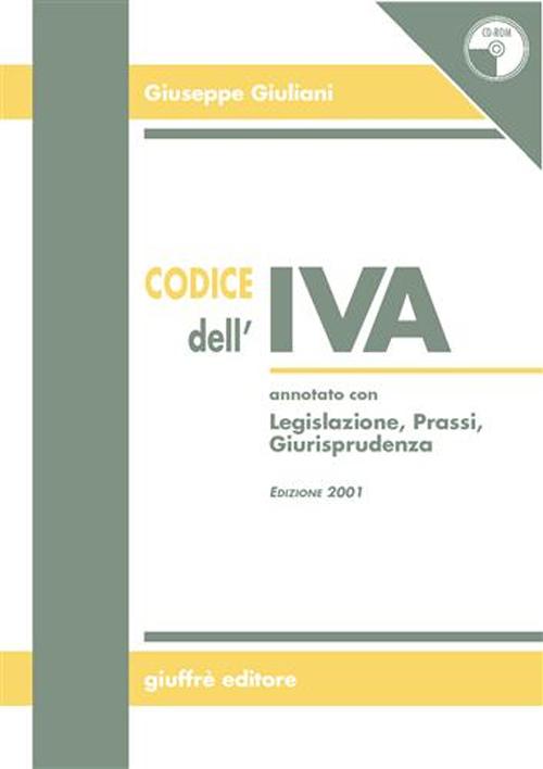 Codice dell'IVA. Annotato con legislazione, prassi, giurisprudenza