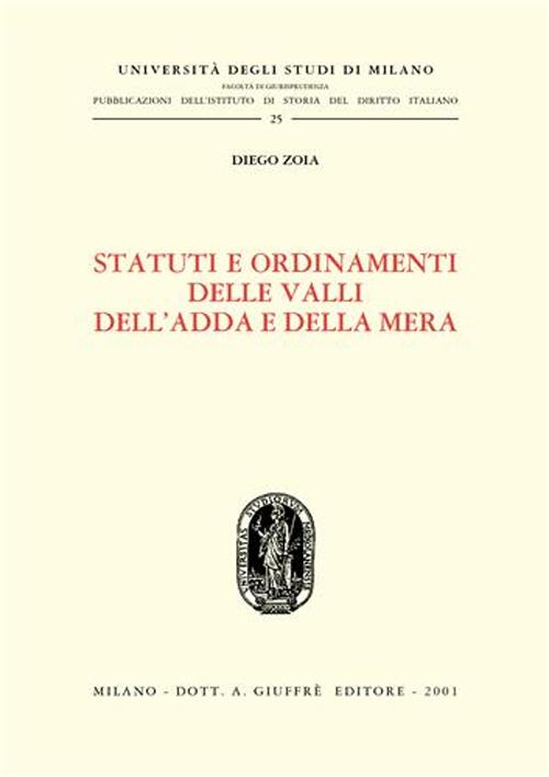 Statuti e ordinamenti delle valli dell'Adda e della Mera