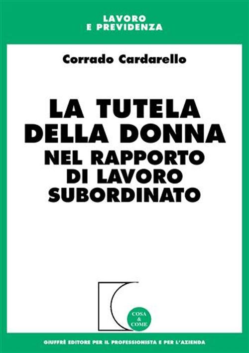 La tutela della donna nel rapporto di lavoro subordinato