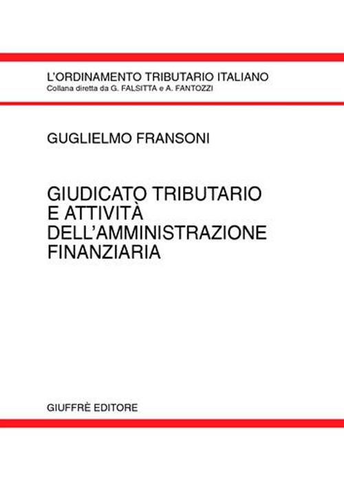 Giudicato tributario e attività dell'amministrazione finanziaria