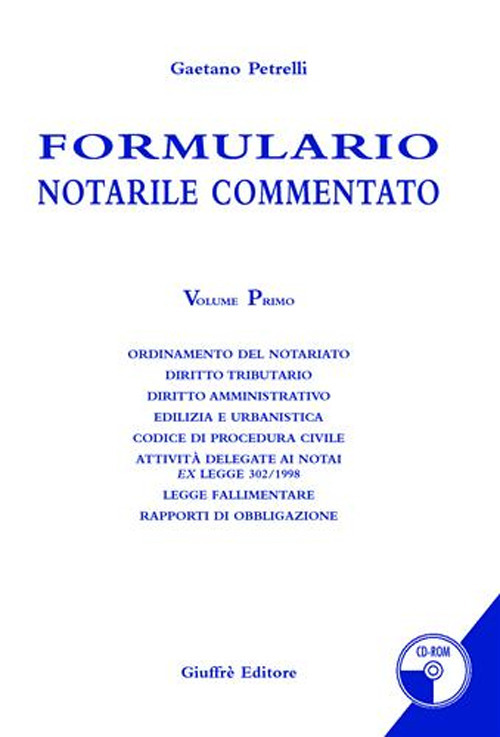 Formulario notarile commentato. Vol. 1