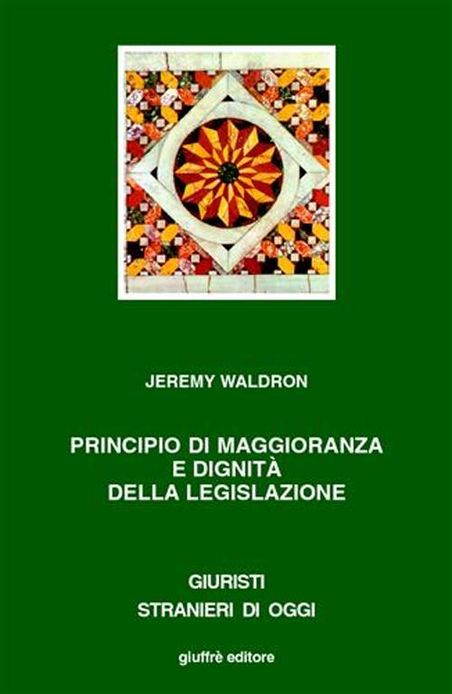 Principio di maggioranza e dignità della legislazione