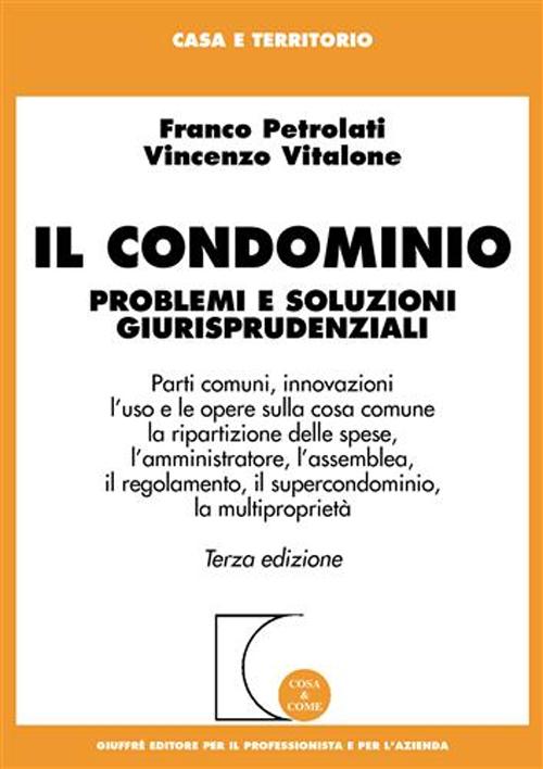 Il condominio. Problemi e soluzioni giurisprudenziali