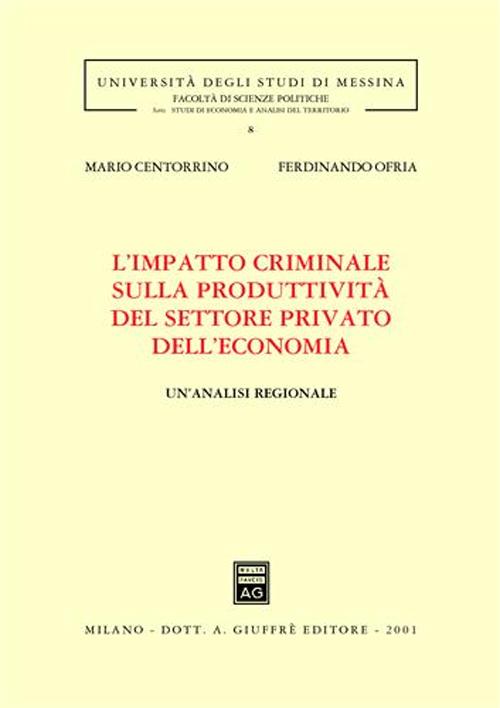 L'impatto criminale sulla produttività del settore privato dell'economia. Un'analisi regionale