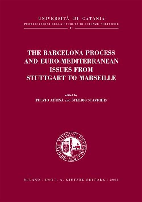 The Barcelona process and euro-mediterranean issues from Stuttgart to Marseille