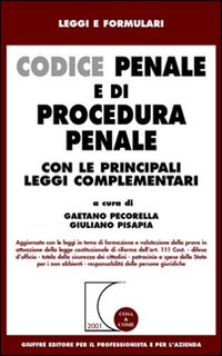 Codice penale e di procedura penale. Con le principali leggi complementari