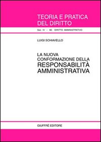 La nuova conformazione della responsabilità amministrativa