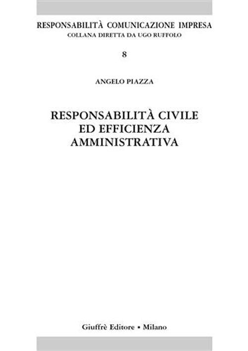 Responsabilità civile ed efficienza amministrativa