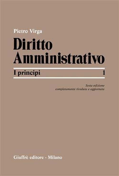 Diritto amministrativo. Vol. 1: I principi