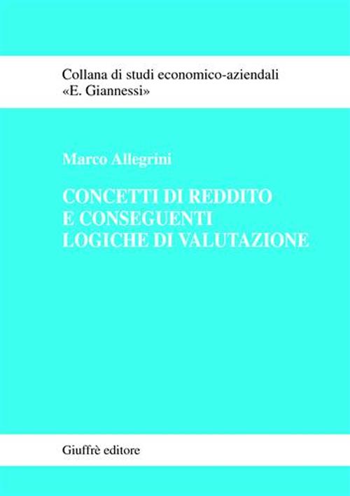 Concetti di reddito e conseguenti logiche di valutazione