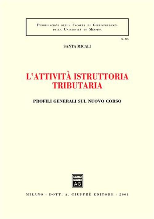L'attività istruttoria tributaria. Profili generali sul nuovo corso