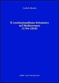 Il costituzionalismo britannico nel Mediterraneo (1794-1818)
