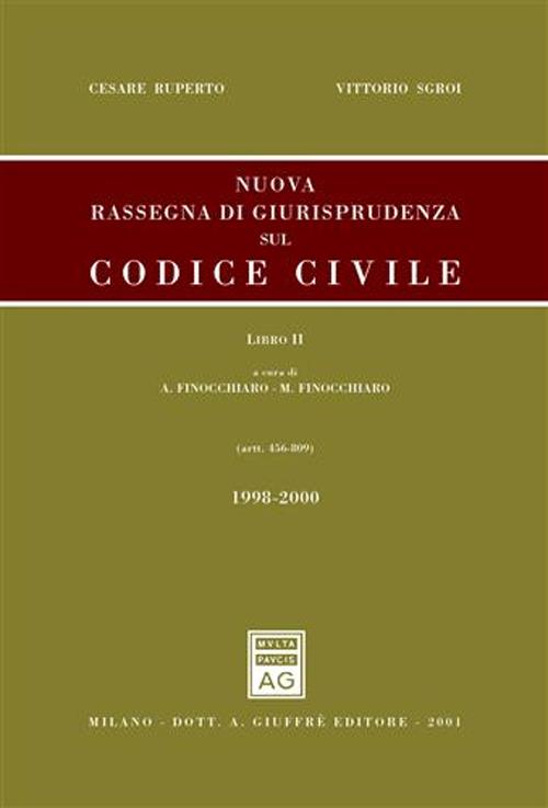 Nuova rassegna di giurisprudenza sul Codice civile. Vol. 2: Aggiornamento 1998-2000 (artt. 456-809)