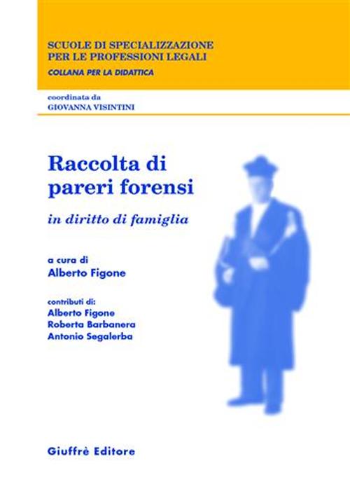 Raccolta di pareri forensi. In diritto di famiglia