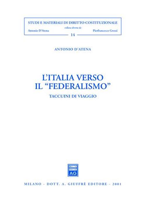 L'Italia verso il «federalismo». Taccuini di viaggio