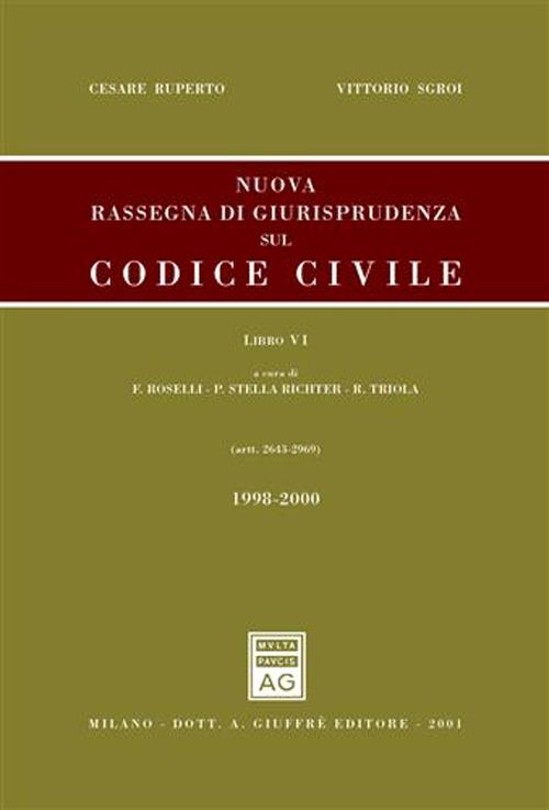 Nuova rassegna di giurisprudenza sul Codice civile. Vol. 6: Aggiornamento 1998-2000 (artt. 2643-2969)