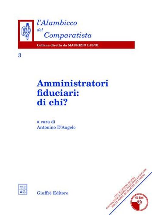 Amministratori fiduciari: di chi?