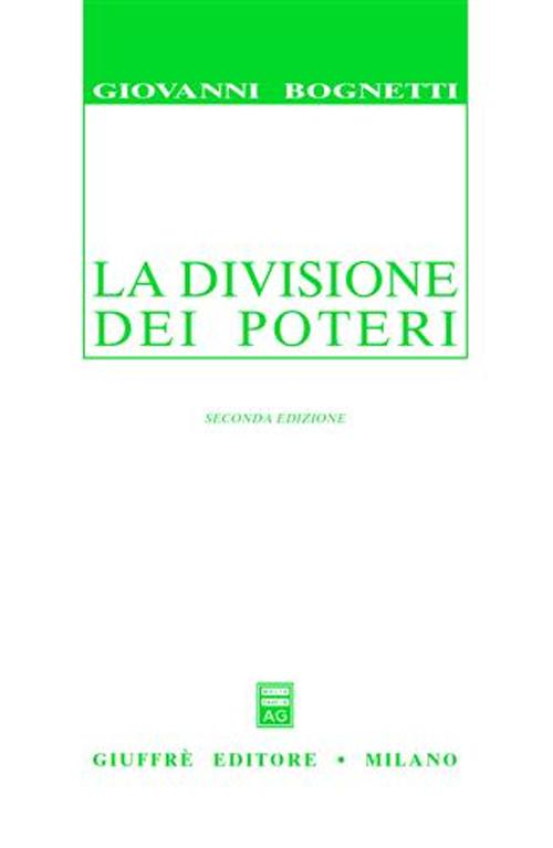 La divisione dei poteri. Saggio di diritto comparato